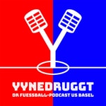 Yynedruggt - Der Fussball-Podcast aus Basel Podcast Yynedruggt - Der Fussball-Podcast aus Basel