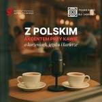 Logo of the podcast Z polskim akcentem przy kawie Podcast Z polskim akcentem przy kawie