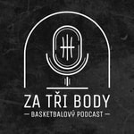 Za tři body - basketbalový podcast Za tři body - basketbalový podcast