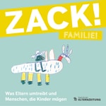 Logo of the podcast Zack! Familie! Podcast Zack! Familie!