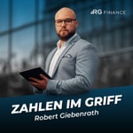 ZAHLEN IM GRIFF mit Robert Giebenrath (Geschäftsführer RG Finance GmbH) - Externer CFO für Wachstumsunternehmen ZAHLEN IM GRIFF mit Robert Giebenrath (Geschäftsführer RG Finance GmbH) - Externer CFO für Wachstumsunternehmen
