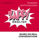 Logo of the podcast Zapp! English Vocabulary and Pronunciation (English version) Podcast Zapp! English Vocabulary and Pronunciation (English version)