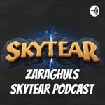 Zaraghuls Skytear Podcast