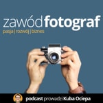 Logo of the podcast Zawód Fotograf Podcast Zawód Fotograf