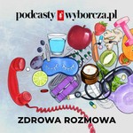 Logo of the podcast Zdrowa Rozmowa Podcast Zdrowa Rozmowa