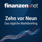 Logo of the podcast Zehn vor Neun – Das tägliche Marktbriefing von finanzen.net 📈 Podcast Zehn vor Neun – Das tägliche Marktbriefing von finanzen.net 📈