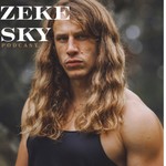 Logo of the podcast Zeke Sky Podcast Podcast Zeke Sky Podcast