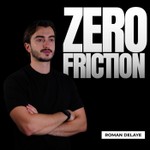 Logo of the podcast Zéro Friction – Le podcast de Tiktok Shop et du social commerce Podcast Zéro Friction – Le podcast de Tiktok Shop et du social commerce
