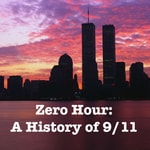 Logo of the podcast Zero Hour: A History of 9/11 Podcast Zero Hour: A History of 9/11