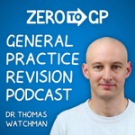 Podcast Zero to GP - GP Revision Podcast
