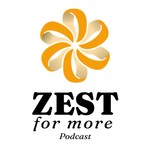 Logo of the podcast Zest for More: Finding Joy Beyond Your Job Podcast Zest for More: Finding Joy Beyond Your Job