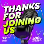 Logo of the podcast ZM's Thanks For Joining Us Podcast ZM's Thanks For Joining Us
