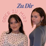 Logo of the podcast Zu Dir oder zu Mir? Podcast Zu Dir oder zu Mir?