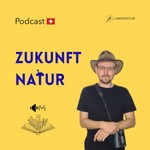 Zukunft Natur Podcast Zukunft Natur
