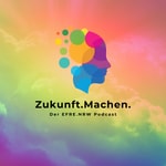 Logo of the podcast Zukunft.Machen. - Der EFRE.NRW Podcast Podcast Zukunft.Machen. - Der EFRE.NRW Podcast