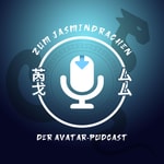 Logo of the podcast Zum Jasmindrachen - der Avatar-Podcast Podcast Zum Jasmindrachen - der Avatar-Podcast