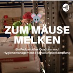 Logo of the podcast Zum Mäusemelken - Ein Podcast über Qualitäts- und Hygienemanagement & Schädlingsbekämpfung Podcast Zum Mäusemelken - Ein Podcast über Qualitäts- und Hygienemanagement & Schädlingsbekämpfung