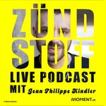 ZÜNDSTOFF Podcast ZÜNDSTOFF