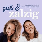 Podcast züß & zalzig