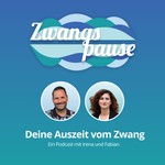 Zwangspause Podcast Zwangspause