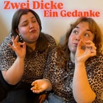 Logo of the podcast Zwei Dicke ein Gedanke Podcast Zwei Dicke ein Gedanke