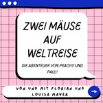 Logo of the podcast Zwei Mäuse auf Weltreise! Podcast Zwei Mäuse auf Weltreise!