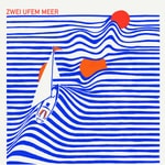 Zwei ufem Meer Zwei ufem Meer