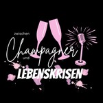 Logo of the podcast Zwischen Champagner und Lebenskrisen Podcast Zwischen Champagner und Lebenskrisen