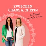 Logo of the podcast Zwischen Chaos und Chefin Podcast Zwischen Chaos und Chefin