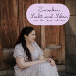 Logo of the podcast Zwischen Licht und Leben Podcast Zwischen Licht und Leben