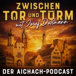 Logo of the podcast Zwischen Tor und Turm. Der Aichach-Podcast. Podcast Zwischen Tor und Turm. Der Aichach-Podcast.