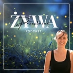 Logo of the podcast ŻYWA PRZESTRZEŃ Podcast ŻYWA PRZESTRZEŃ