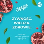 Logo of the podcast Żywność. Wiedza. Zdrowie. Podcast Stowarzyszenia Spożywo Podcast Żywność. Wiedza. Zdrowie. Podcast Stowarzyszenia Spożywo